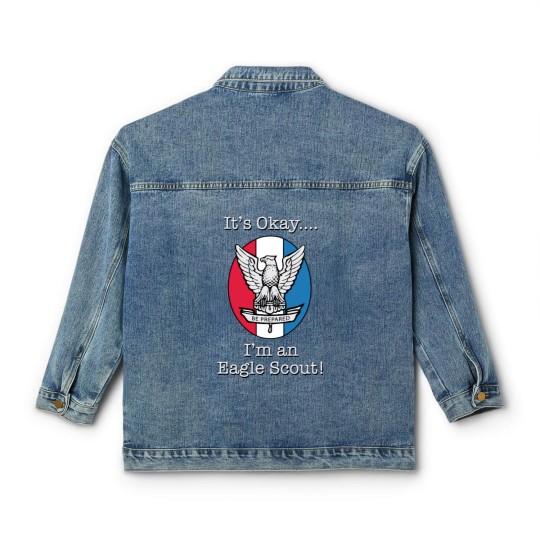 Discover It's Okay, I'm an Eagle Scout Classic Women's Denim Jackets Classic Women's Denim Jackets