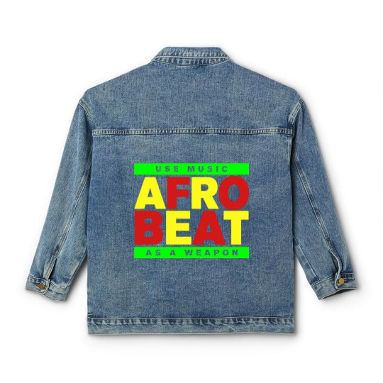 Discover AFROBEAT _ USE MUSIC AS A WEAPON Classic Women's Denim Jackets