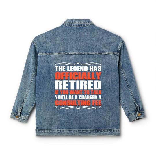 Discover The Legend Has Officially Retired Funny Retirement - Retirement - Classic Women's Denim Jackets