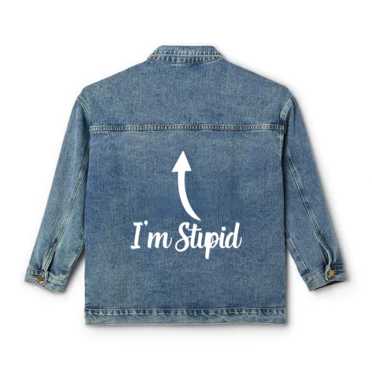 Discover I'm Stupid Up Arrow Funny Classic Women's Denim Jackets