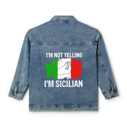 Discover Sicilian not yelling funny Italian Classic Women's Denim Jackets Classic Women's Denim Jackets