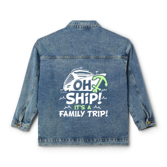 Discover Oh Ship It's a Family Trip - Oh Ship Cruise Classic Women's Denim Jackets