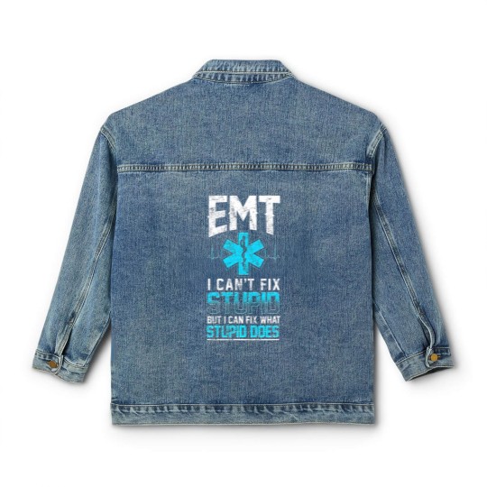 Discover emt medical emergency stupid can fix Classic Women's Denim Jackets