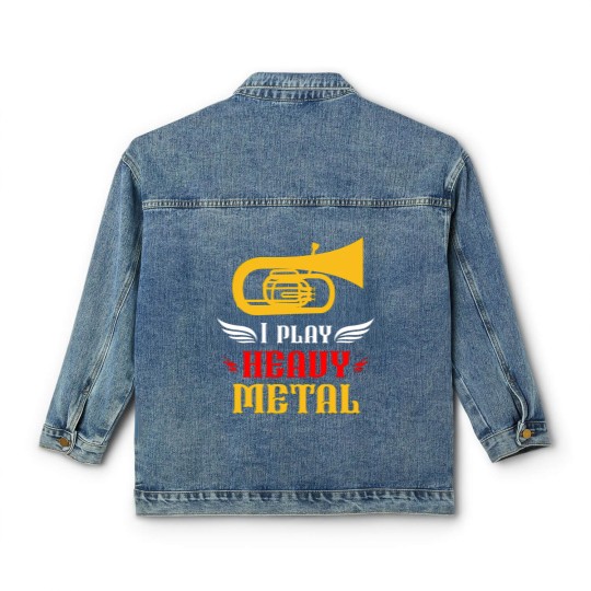 Discover I Play Heavy Metal Tuba Player Wind Instruments Classic Women's Denim Jackets