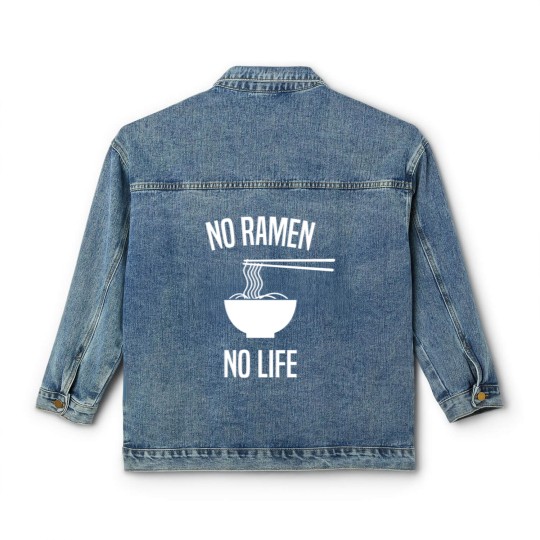 Discover No Ramen No Life Noodle Soup Japan Weeb Gift Idea Classic Women's Denim Jackets
