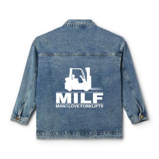 Discover Milf Man I love Forklifts Classic Women's Denim Jackets