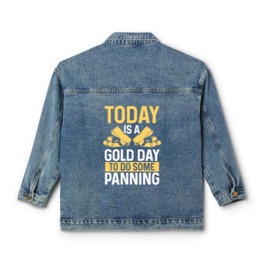 Discover Gold Gold Day to go Mining Miner Gold Panning Classic Women's Denim Jackets