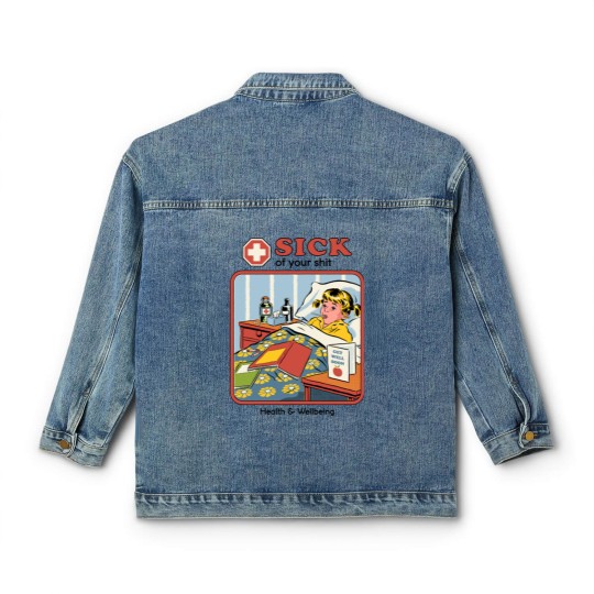 Discover Sick of your Sh*t - Funny - Classic Women's Denim Jackets
