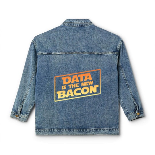 Discover Data Is The New Bacon Classic Women's Denim Jackets