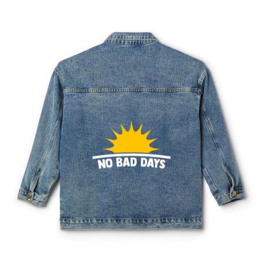 Discover No Bad Days with sun motivational gift Classic Women's Denim Jackets