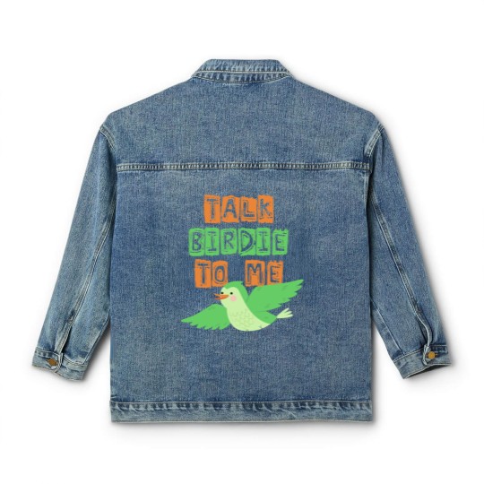 Discover Talk Birdie to me , Gift, Gift Idea Classic Women's Denim Jackets