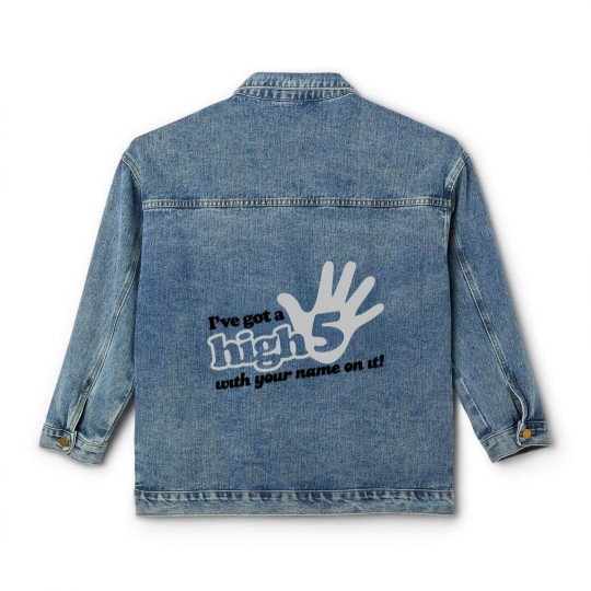 Discover I ve Got A High Five With Your Name On It Classic Women's Denim Jackets