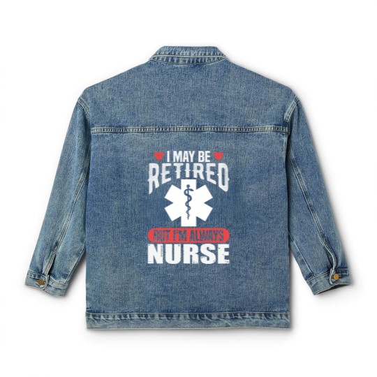 Discover Retired Nurse Classic Women's Denim Jackets