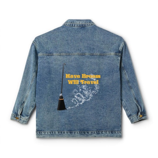 Discover Funny Have Broom Will Travel Halloween Classic Women's Denim Jackets