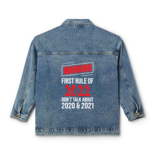 Discover Warning First Rule Of 2022 New Year's Eve Happy Classic Women's Denim Jackets