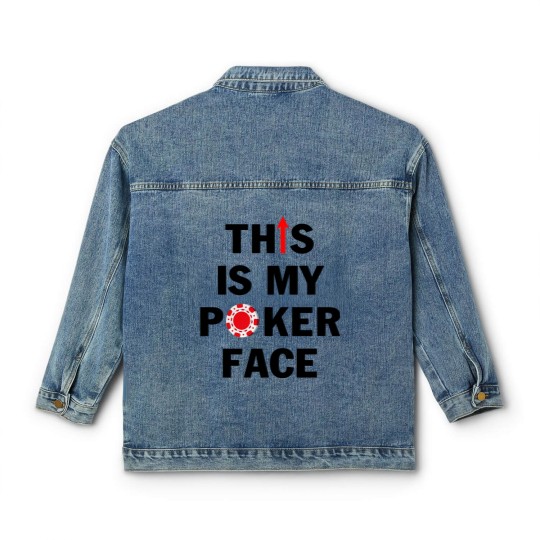 Discover This is My Poker Face with Chip Funny Casino Gambler Card Player Classic Women's Denim Jackets for Men - This Is My Poker Face With Chip Funny - Classic Women's Denim Jackets