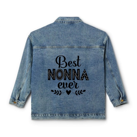 Discover Best Nonna Ever Grandma - Nonna - Classic Women's Denim Jackets