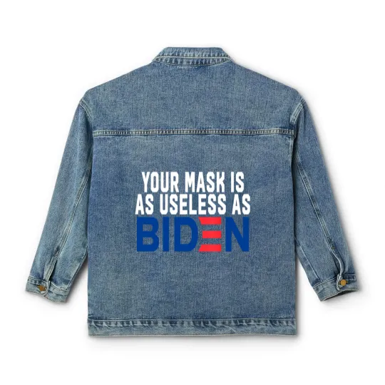Discover Your Mask Is As Useless As Biden Classic Women's Denim Jackets