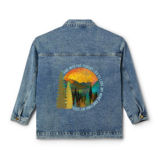 Discover Into The Forest I Go Hiking Classic Women's Denim Jackets Nature Lover Ca Classic Women's Denim Jackets