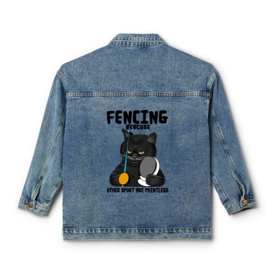 Discover BLACK CAT FENCING BEACUSE OTHER SPORT ARE POINTLES Classic Women's Denim Jackets