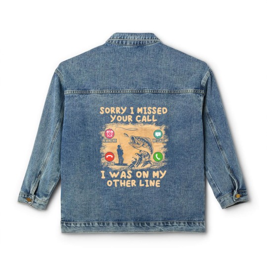 Discover Fishing Lover Sorry I Missed Your Call I Was On My Other Line Classic Women's Denim Jackets