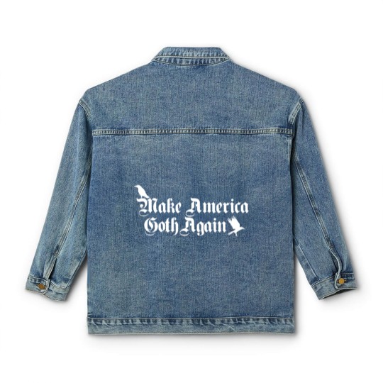Discover Make America Goth Again Classic Women's Denim Jackets
