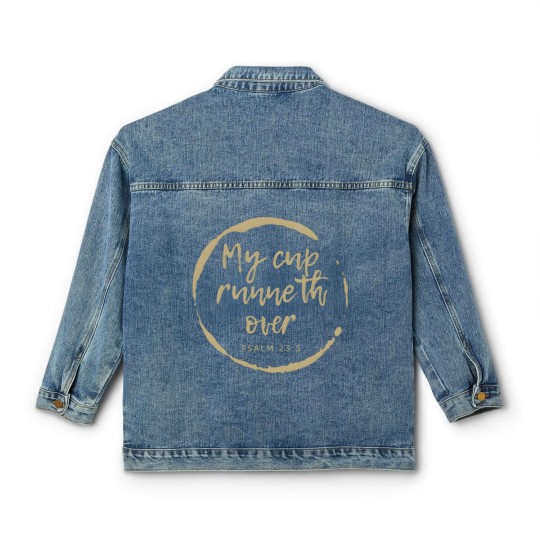 Discover MY CUP RUNNETH OVER. PSALM 23:5,Christian Bible Classic Women's Denim Jackets