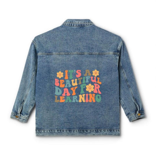 Discover It's A Beautiful Day For Learning Classic Women's Denim Jackets