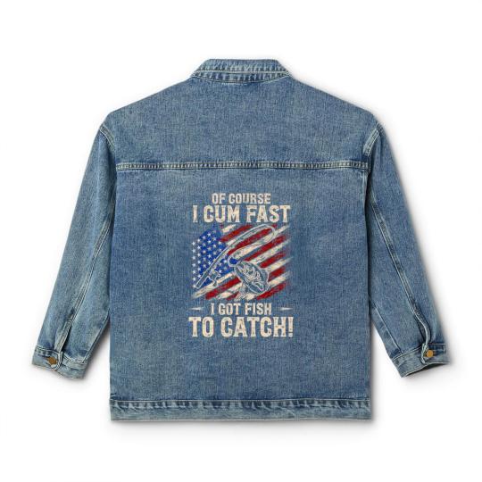 Discover Of Course I Cum Fast I Got Fish To Catch Fishing Classic Women's Denim Jackets