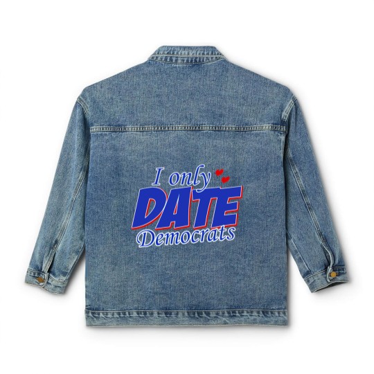 Discover Only Date Democrats Womens Democratic Party T Shir Classic Women's Denim Jackets