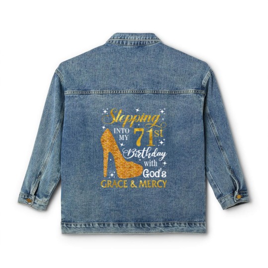 Discover Stepping Into My 71St Birthday With God's Grace Classic Women's Denim Jackets