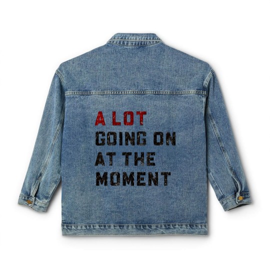 Discover A Lot Going On At The Moment Classic Women's Denim Jackets, Not a Lot Classic Women's Denim Jackets, Concert Classic Women's Denim Jackets