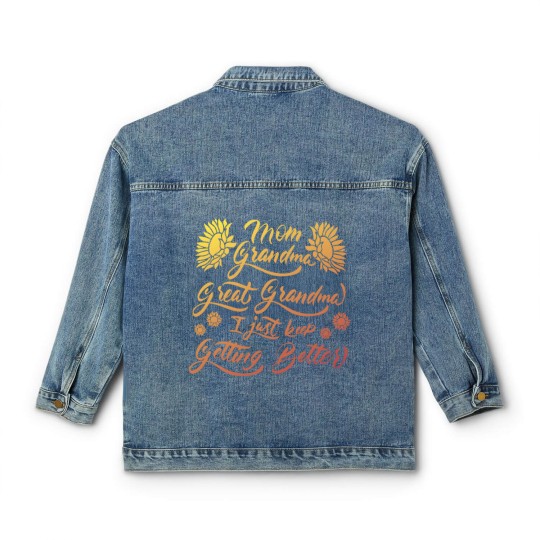 Discover Mom Grandma Great Grandma I Just Keep Getting Better(5) Classic Women's Denim Jackets