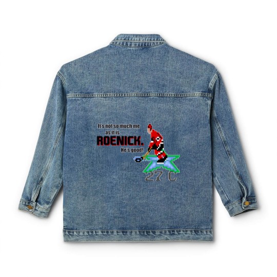 Discover It's not so much me as it is Roenick. He's good - Jeremy Roenick - Classic Women's Denim Jackets