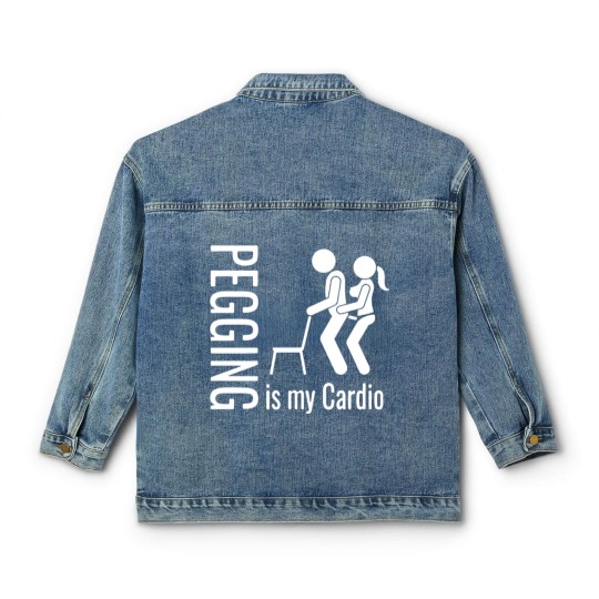 Discover Pegging Is My Cardio Classic Women's Denim Jackets Classic Women's Denim Jackets