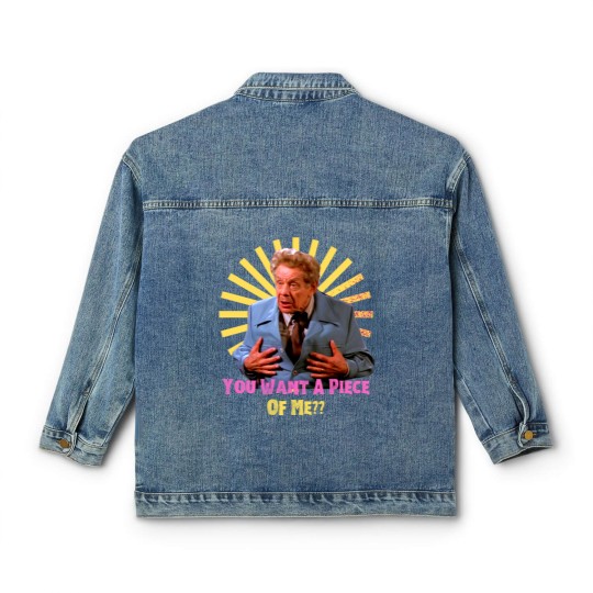 Discover You Want A Piece of Me - Frank Costanzafunny Classic Women's Denim Jackets