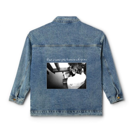 Discover The Cure Pictures of You Classic Women's Denim Jackets