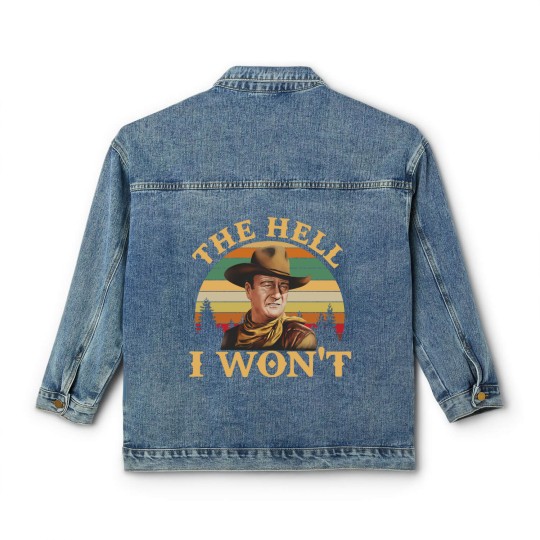 Discover John Wayne Movie Classic Women's Denim Jackets, John Wayne The Hell I Wont Vintage Classic Women's Denim Jackets