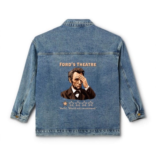 Discover Abraham Lincoln Fords Theatre Rating Funny Classic Women's Denim Jackets
