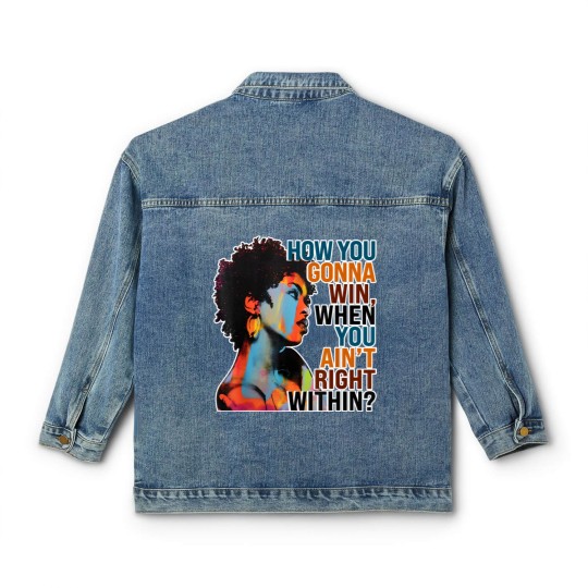 Discover How You Gonna Win When You ain't Right Within Classic Women's Denim Jackets, Lauryn Hill Classic Women's Denim Jackets