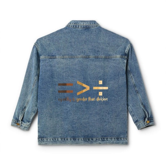 Discover equality is greater than division black history month math t Classic Women's Denim Jackets