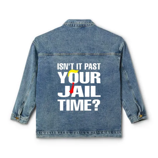Discover Isn't It Past Your Jail Time Classic Women's Denim Jackets