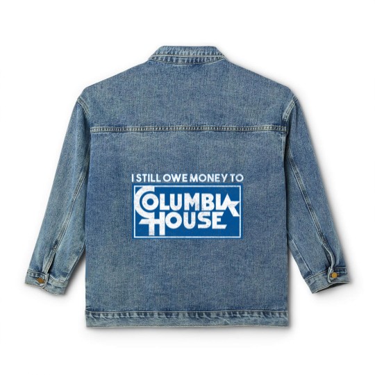 Discover I Still Owe Money to Columbia House Classic Women's Denim Jackets