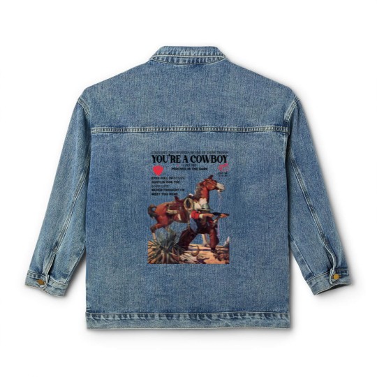 Discover You're a cowboy like me Classic Women's Denim Jackets