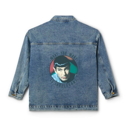Discover The Original Series Spock What You Want Is Irrelevant Classic Women's Denim Jackets