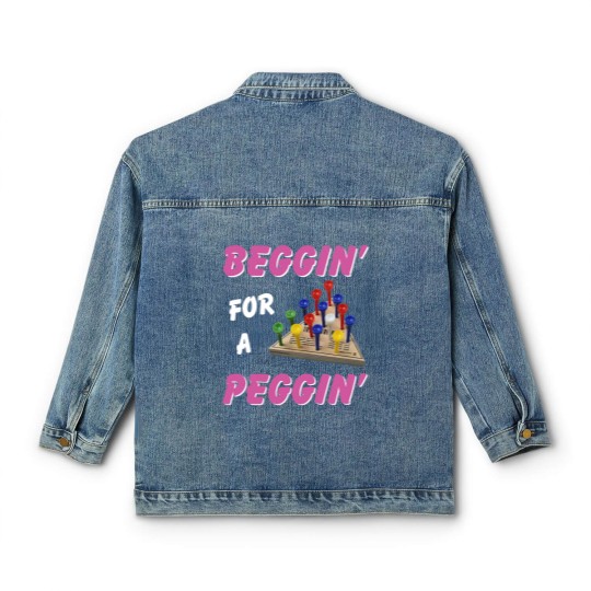 Discover Beggin For A Peggin Classic Women's Denim Jackets
