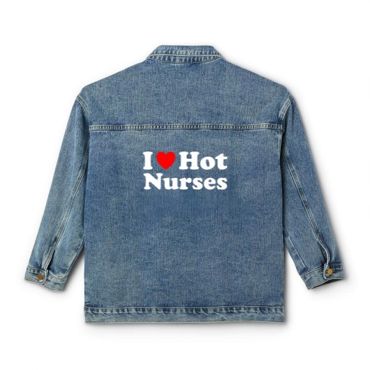 Discover I Heart Hot Nurses I Love Hot Nurses Classic Women's Denim Jackets