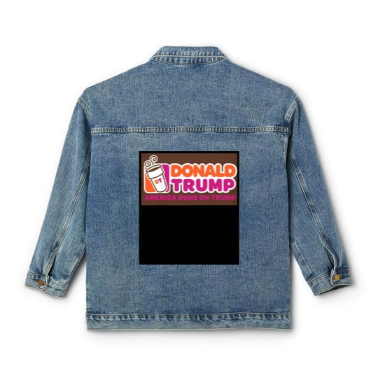 Discover America runs on Trump, Donald Trump Classic Women's Denim Jackets, Punny Classic Women's Denim Jackets, Dunkin, Coffee Classic Women's Denim Jackets