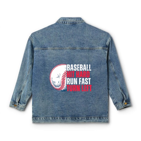 Discover Sport Baseball Hit Hard Run Fast Turn Left For Lovers Classic Women's Denim Jackets