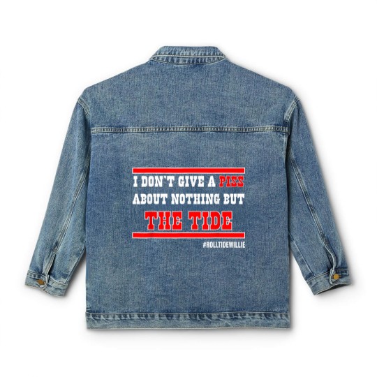 Discover I Dont Give A Piss About Nothing But The Tide de Classic Women's Denim Jackets